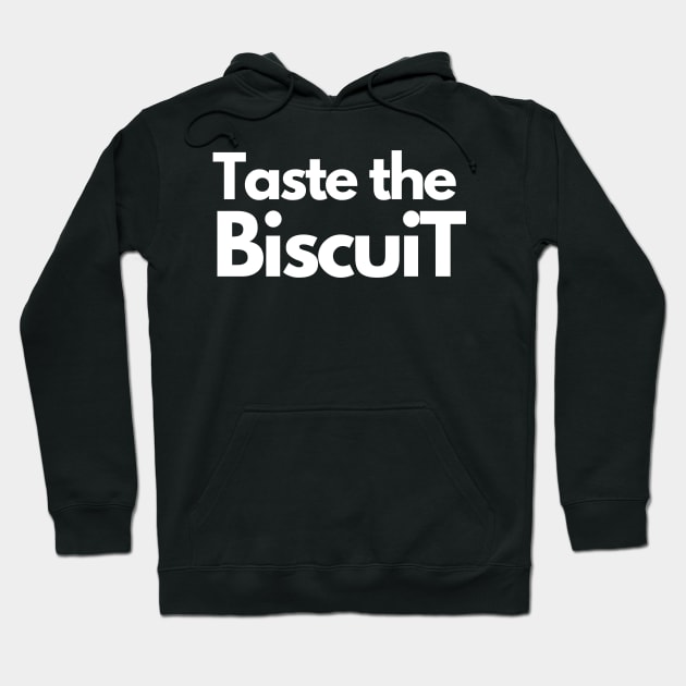 Taste the Biscuit Hoodie by IJMI